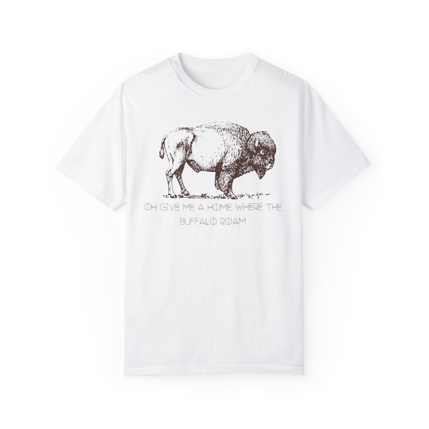 The  "Oh Give Me a Home Where the Buffalo Roam" Tee  4 Colors Available