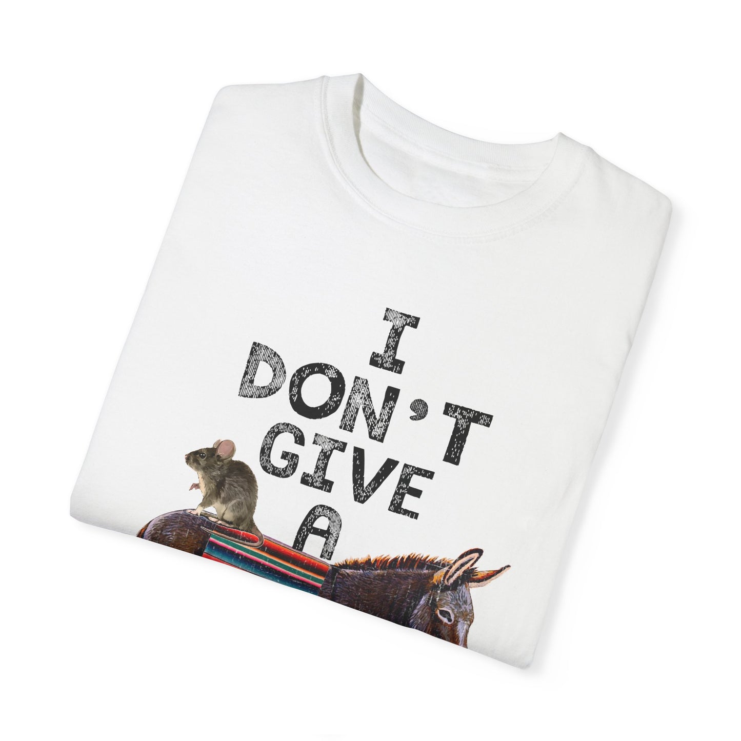 I Don't Give A Rats Ass!!! Funny Unisex tshirt