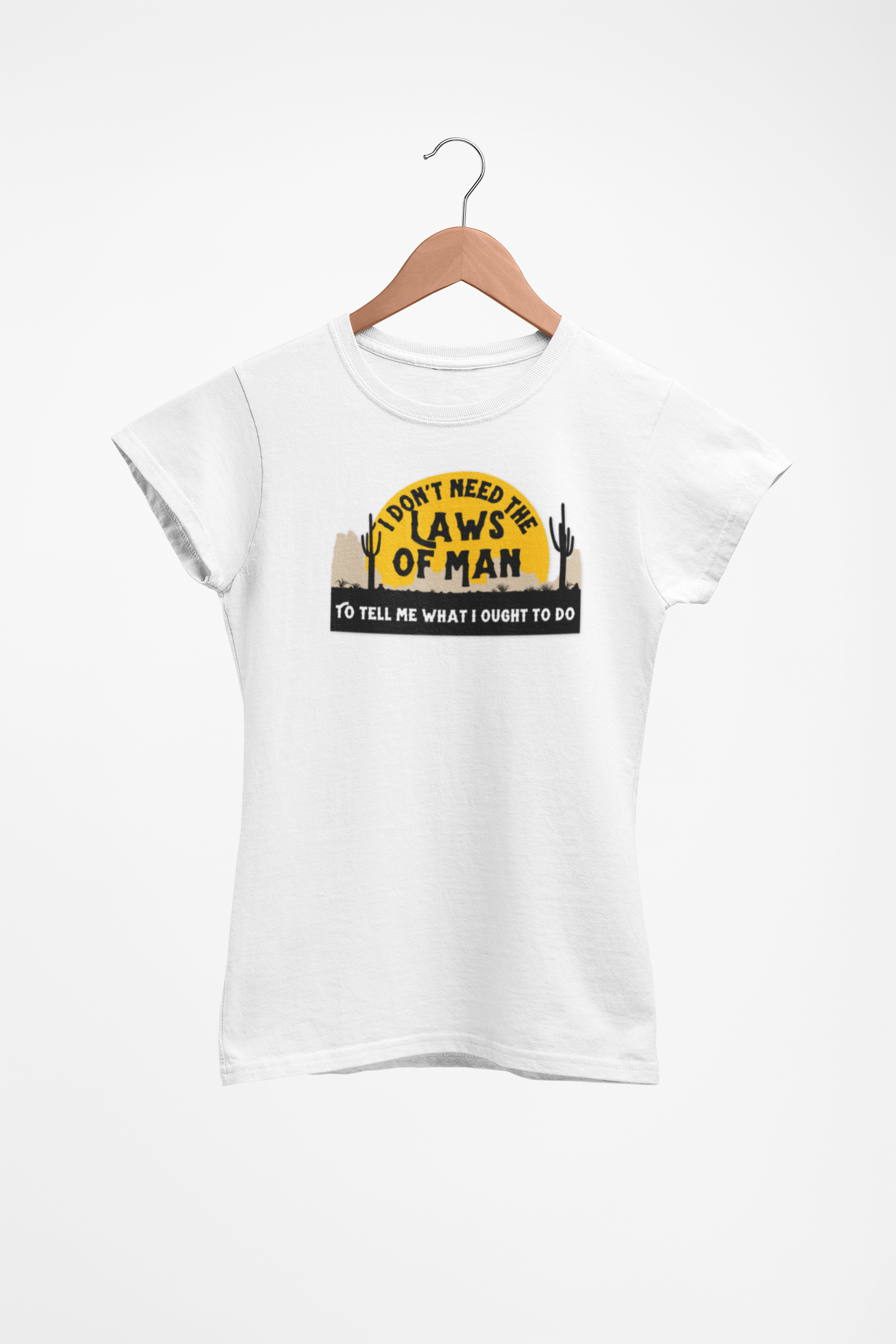 Rebel T-Shirt  'I Don't Need the Laws of Man To Tell Me What To Do' Trendy Layering Tee. Spring Summer Women's Top