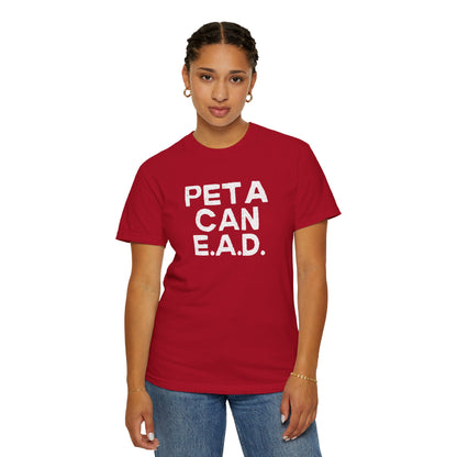 Hey Farmers!!! Here is one for you...... PETA CAN EAD!!! Unisex Tee, Cattle Farmer Tshirt, Farm Tshirt
