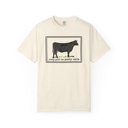Pretty Girls Run Pretty Cattle - Casual Cow Graphic T-Shirt - Farm Momma, FFA, Summer, Show Cattle, Sale Barn - Multiple Colors