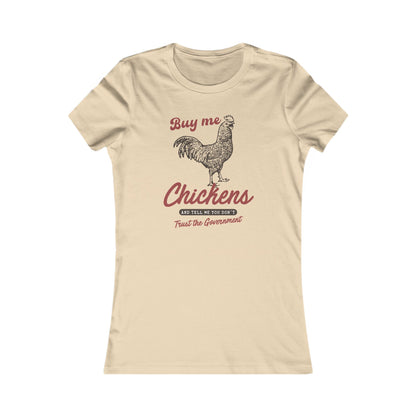 The Way To A Good Woman's Heart.... 'Buy Me Chickens' T- Shirt - Perfect for Egg Dealers, Chicken Lovers, Crazy Chicken Lady, Wives