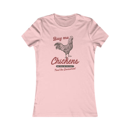 The Way To A Good Woman's Heart.... 'Buy Me Chickens' T- Shirt - Perfect for Egg Dealers, Chicken Lovers, Crazy Chicken Lady, Wives