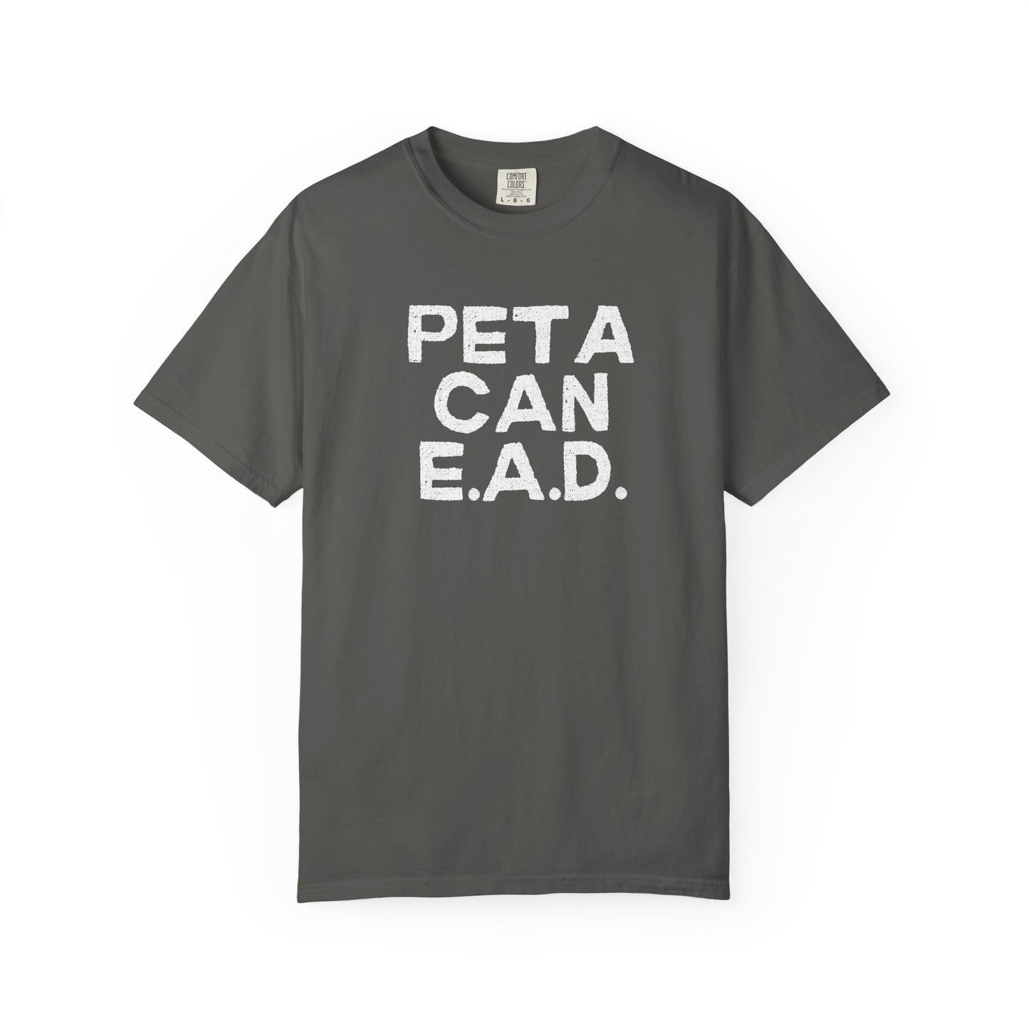 Hey Farmers!!! Here is one for you...... PETA CAN EAD!!! Unisex Tee, Cattle Farmer Tshirt, Farm Tshirt