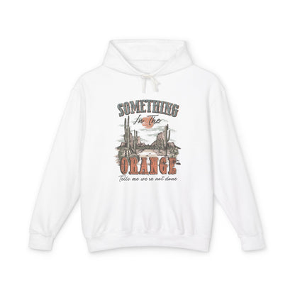 Zach Bryan - Lightweight Hooded Sweatshirt - 'Something in the Orange' Desert Vibes Trendy Vintage Feels