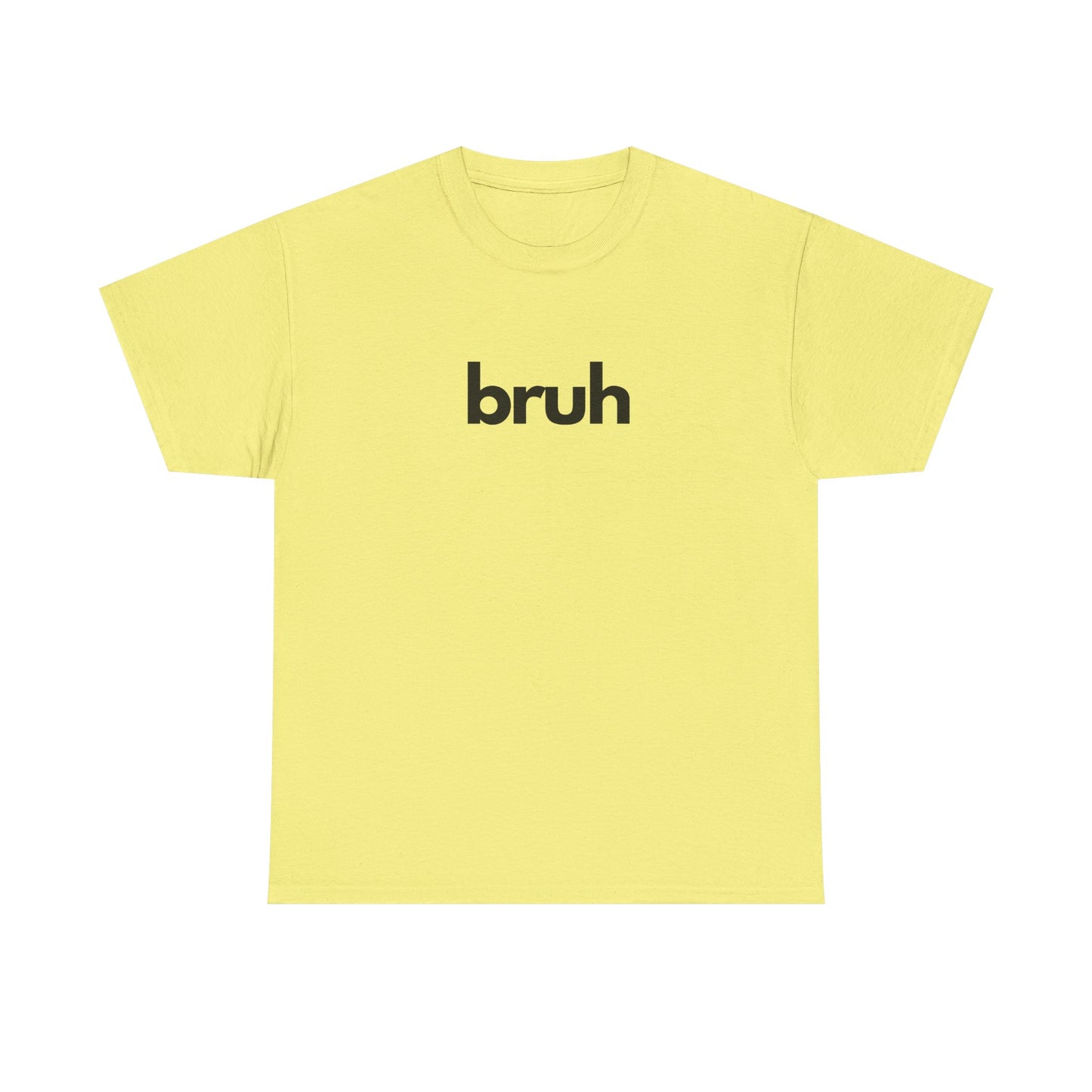 Yo Yo! BRUH.......Funny 'bruh' Unisex Heavy Cotton Tee - Casual Graphic Shirt for Everyday Wear Simple  9 Great Colors Mothers Fathers Day