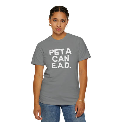 Hey Farmers!!! Here is one for you...... PETA CAN EAD!!! Unisex Tee, Cattle Farmer Tshirt, Farm Tshirt
