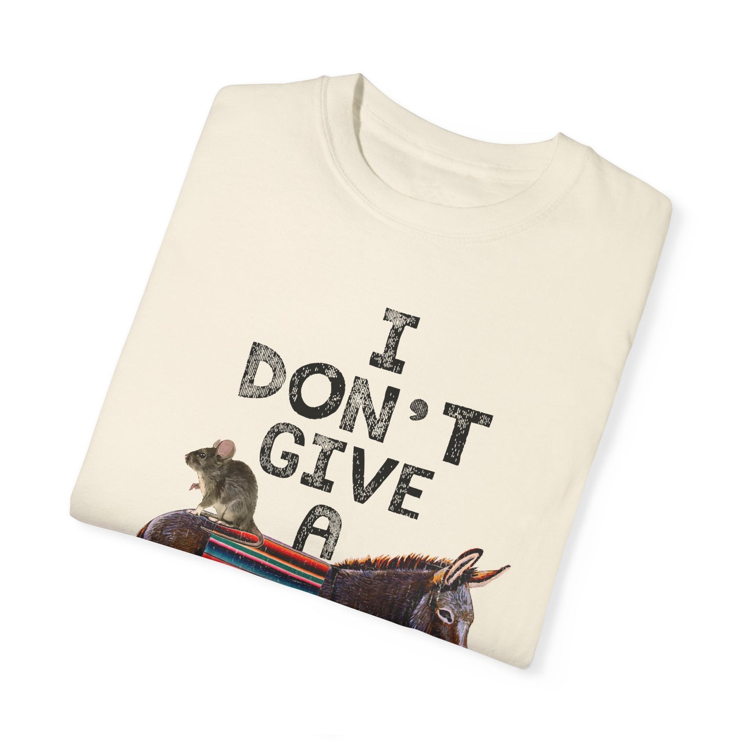 I Don't Give A Rats Ass!!! Funny Unisex tshirt