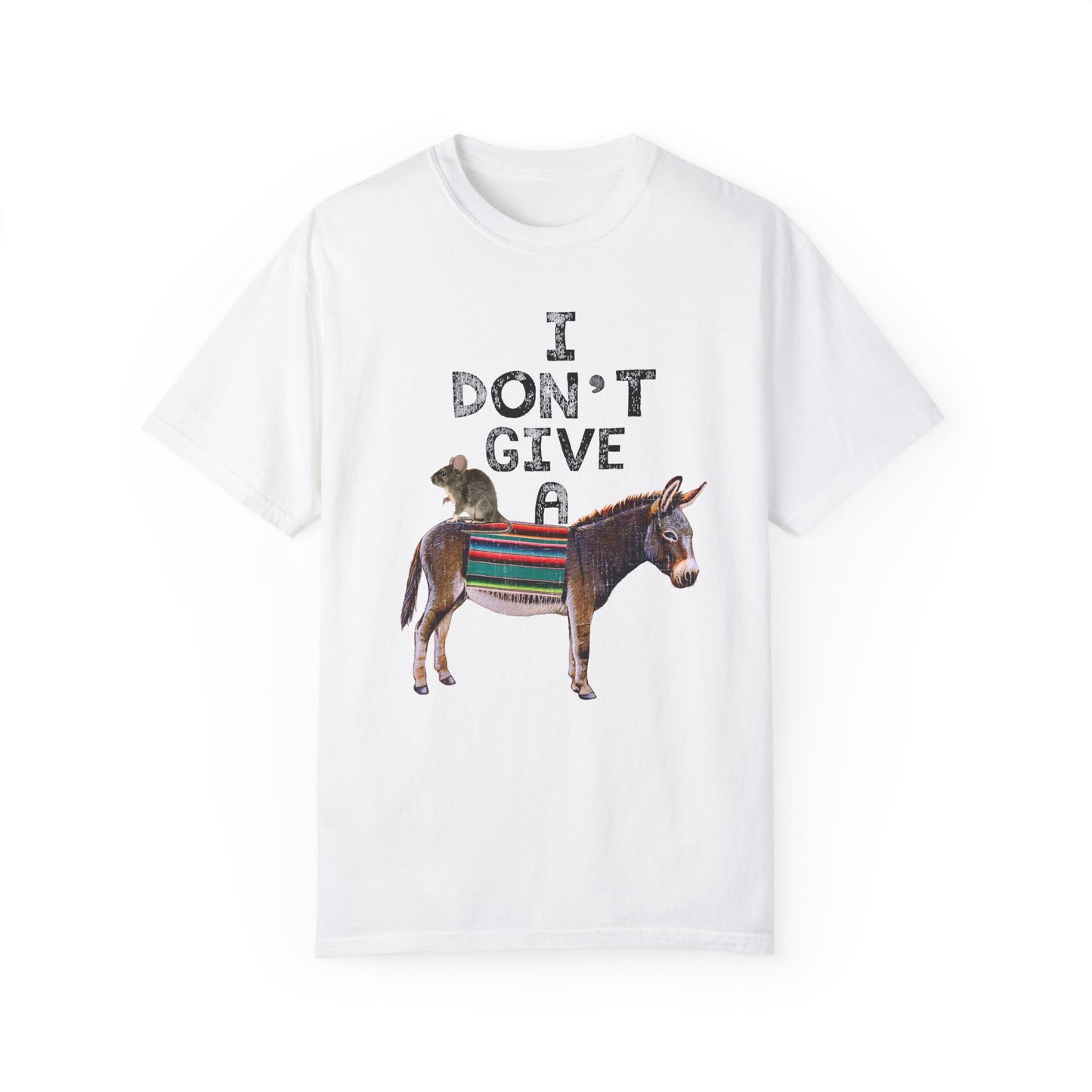 I Don't Give A Rats Ass!!! Funny Unisex tshirt
