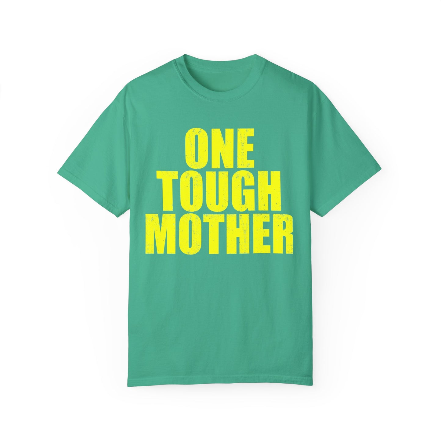 One Tough Mother Tee, Great Mothers Day Gift Garment-Dyed T-shirt, Gift for Moms, Fun Casual Tee, Pregnancy Gift, Birthday, Trendy, boho