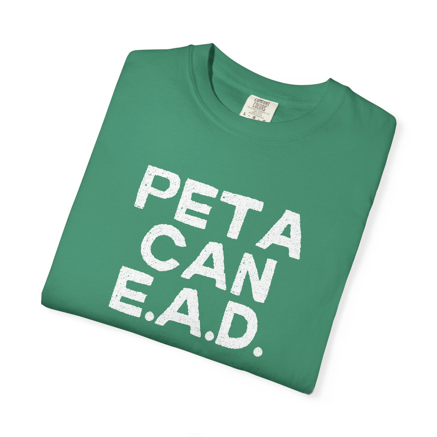 Hey Farmers!!! Here is one for you...... PETA CAN EAD!!! Unisex Tee, Cattle Farmer Tshirt, Farm Tshirt