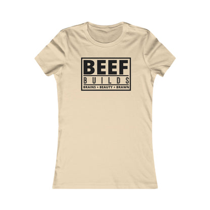 Ladies... Farm Wives, Ranch Wives, Cowgirls, Beef Producers.... You Need this  BEEF BUILDS Brains + Beauty + Brawn T-Shirt