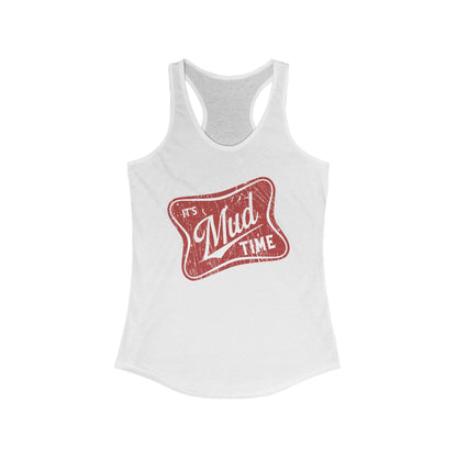 Break Out Those Big Tires and Lets Throw Some Mud!!! Its Mud Time Racerback Tank Top, Women's Summer Tank, Mudin' 4x4, Big Truck Tires