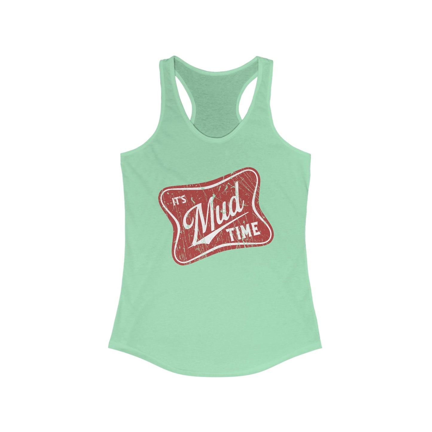 Break Out Those Big Tires and Lets Throw Some Mud!!! Its Mud Time Racerback Tank Top, Women's Summer Tank, Mudin' 4x4, Big Truck Tires