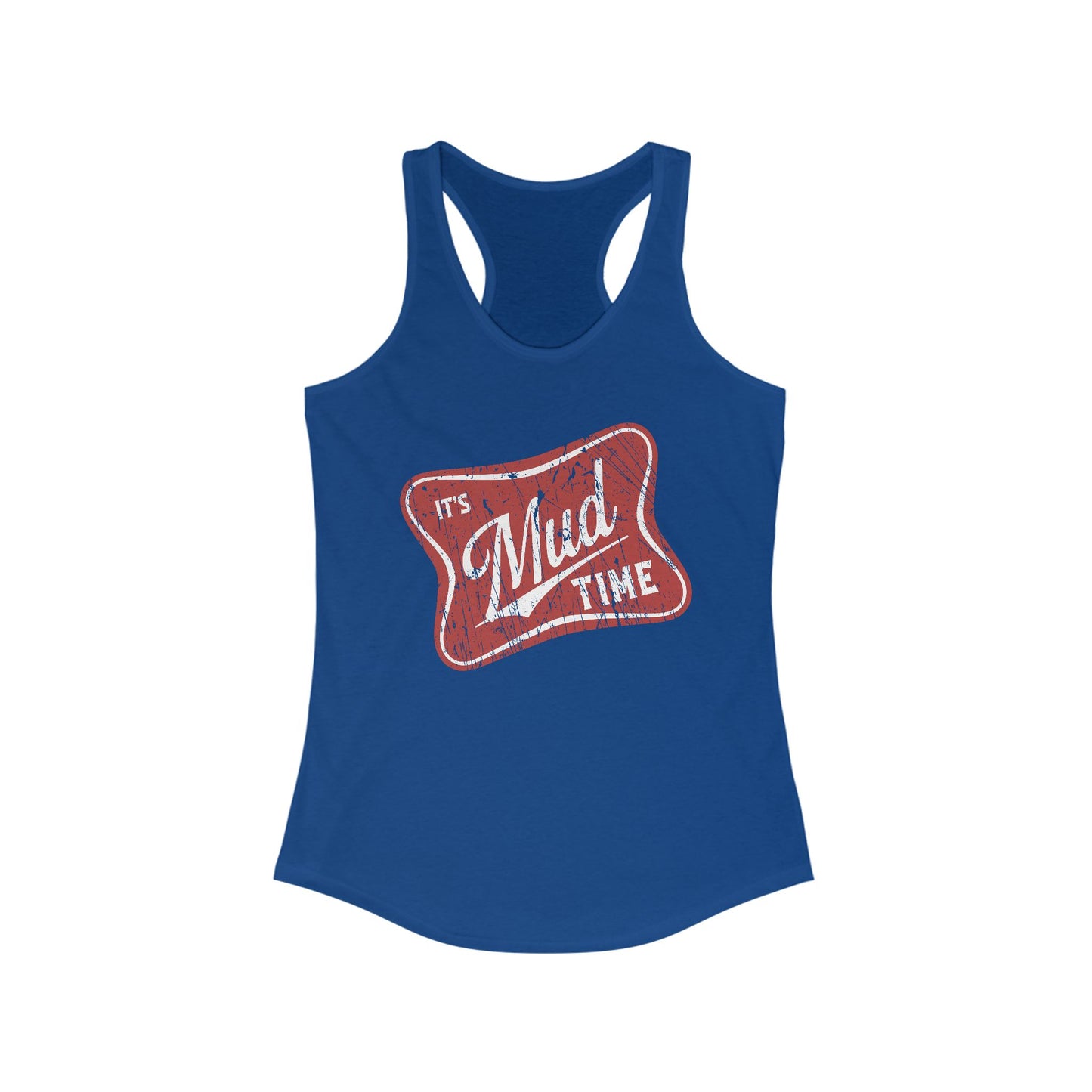 Break Out Those Big Tires and Lets Throw Some Mud!!! Its Mud Time Racerback Tank Top, Women's Summer Tank, Mudin' 4x4, Big Truck Tires