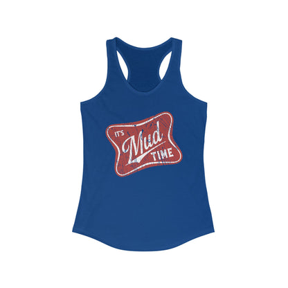 Break Out Those Big Tires and Lets Throw Some Mud!!! Its Mud Time Racerback Tank Top, Women's Summer Tank, Mudin' 4x4, Big Truck Tires