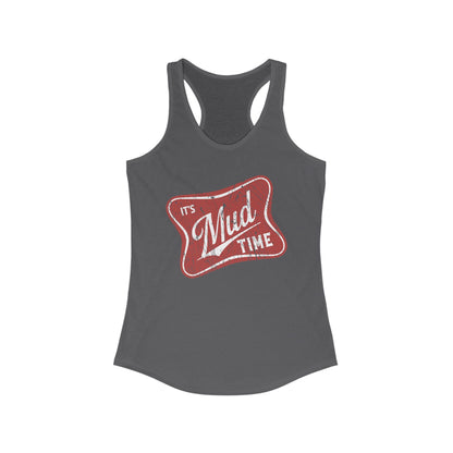 Break Out Those Big Tires and Lets Throw Some Mud!!! Its Mud Time Racerback Tank Top, Women's Summer Tank, Mudin' 4x4, Big Truck Tires