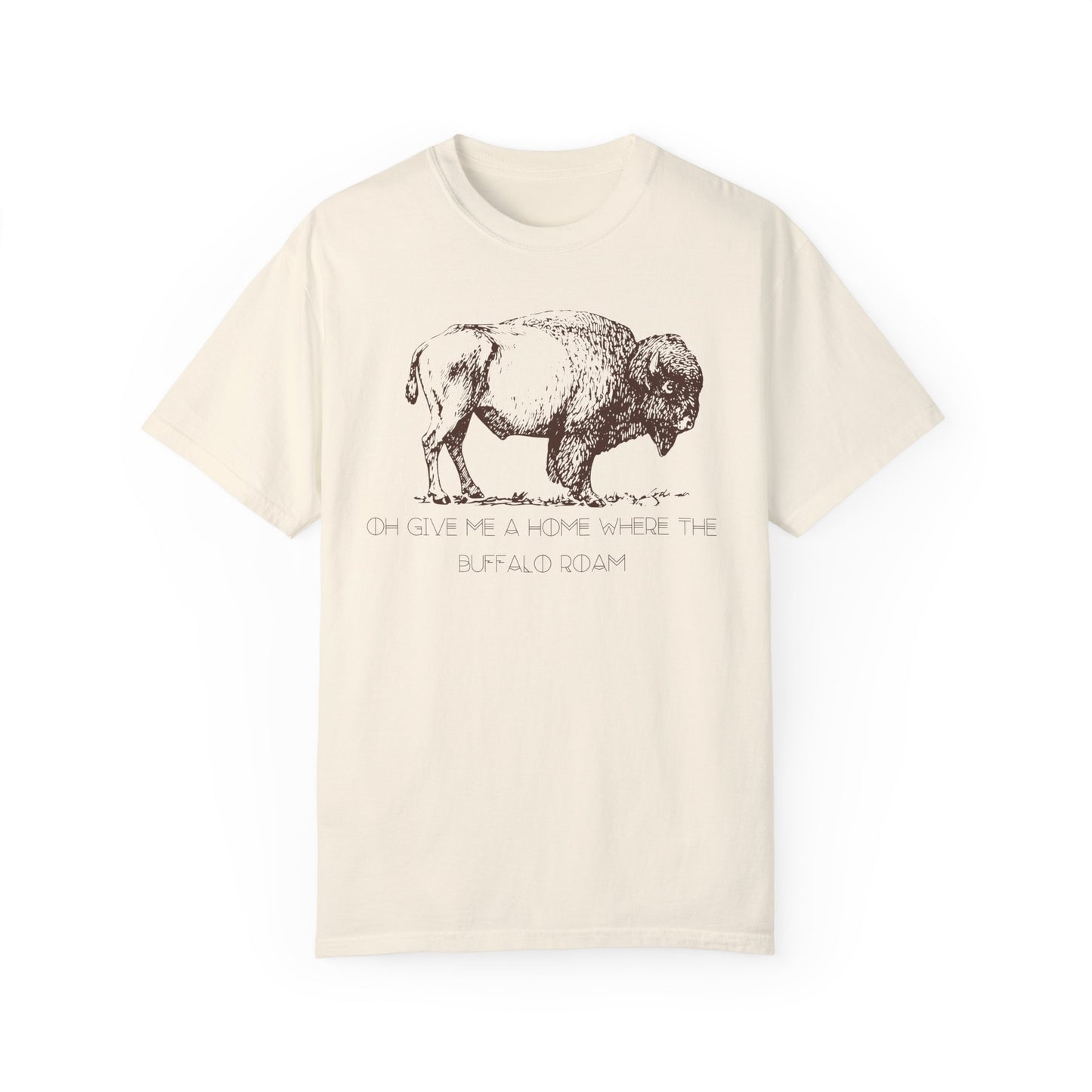The  "Oh Give Me a Home Where the Buffalo Roam" Tee  4 Colors Available