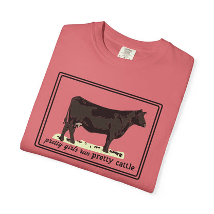 Pretty Girls Run Pretty Cattle - Casual Cow Graphic T-Shirt - Farm Momma, FFA, Summer, Show Cattle, Sale Barn - Multiple Colors