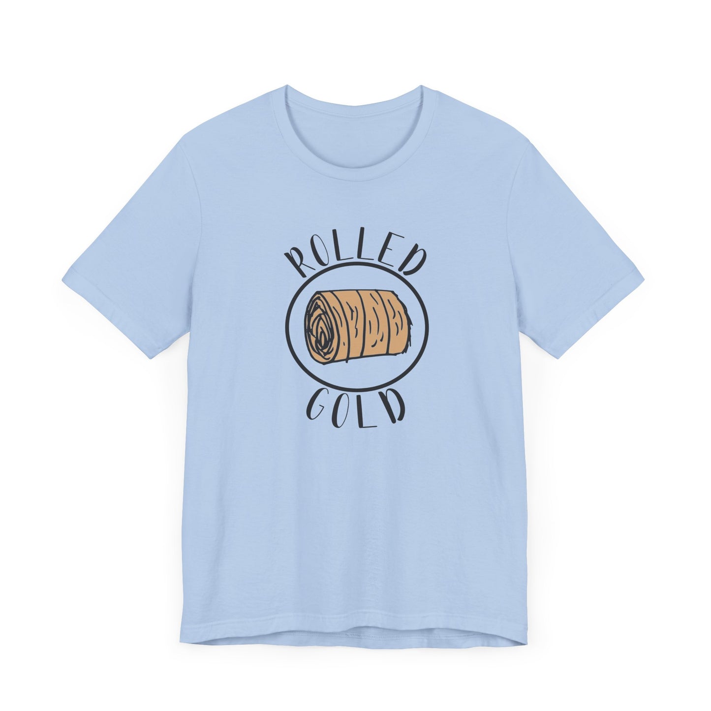 Hay Season Is Here.... Rolled Gold Tee - Fun  Jersey Tee for Farm Wives, Casual Wear, Tractors, Farm Mama, Cattle Feeding, Round Bales, Cattle, Cow