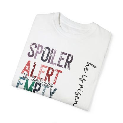 Spoiler Alert: The Tomb Was Empty  - Unisex Tee Just In Time For Easter