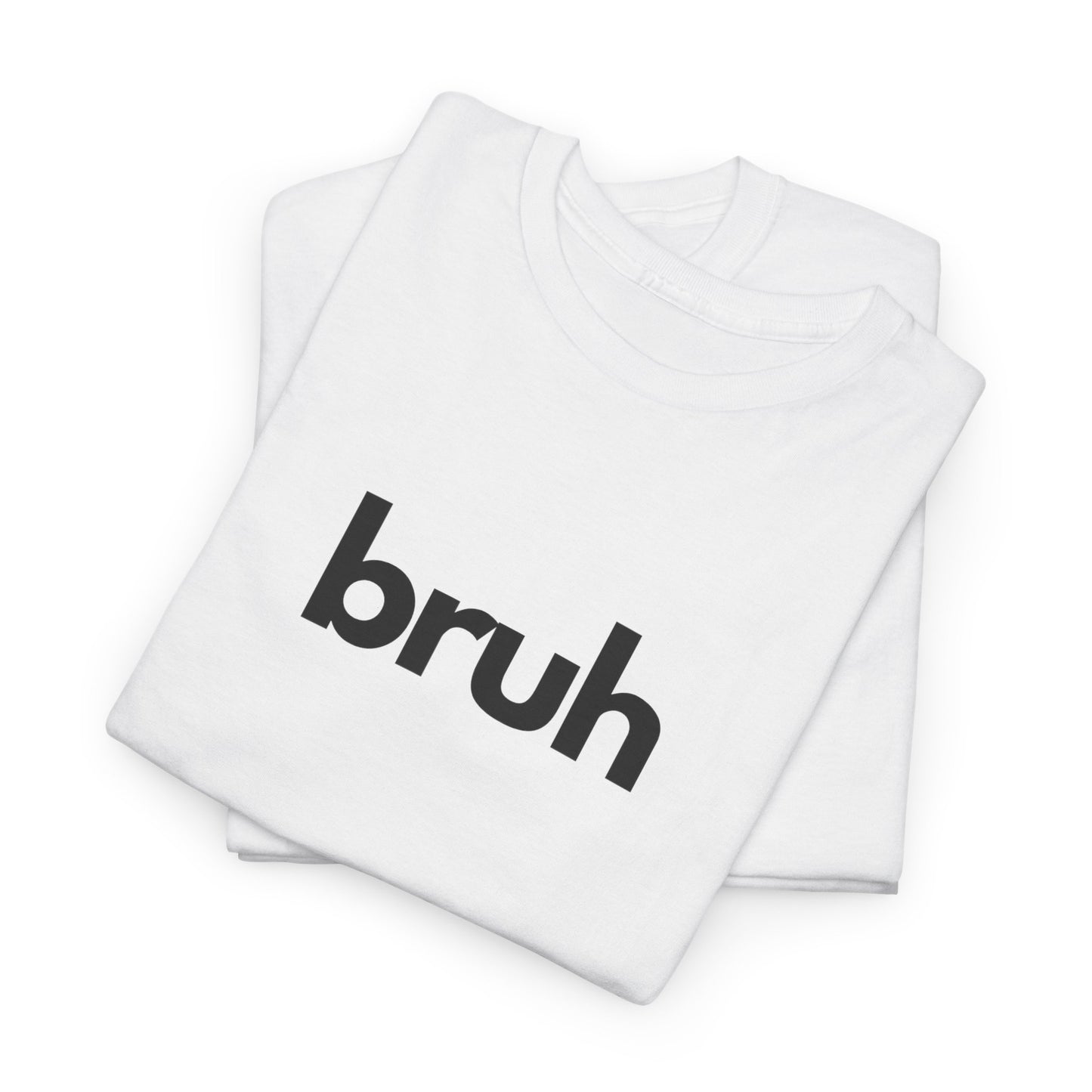 Yo Yo! BRUH.......Funny 'bruh' Unisex Heavy Cotton Tee - Casual Graphic Shirt for Everyday Wear Simple  9 Great Colors Mothers Fathers Day